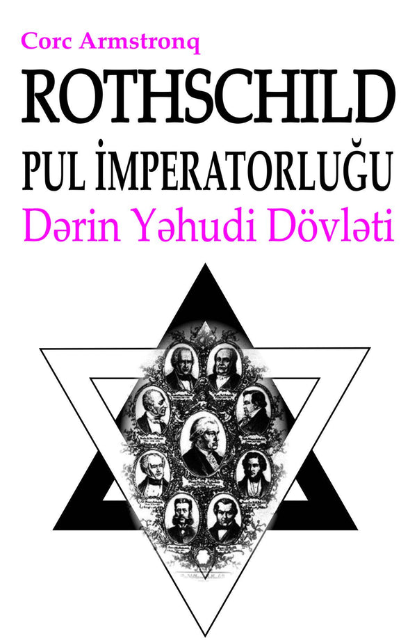 Rotşild Pul İmperatorluğu Dərin Yəhudi Dövləti - Corc Armstrong - George Armstrong - SizinKitab