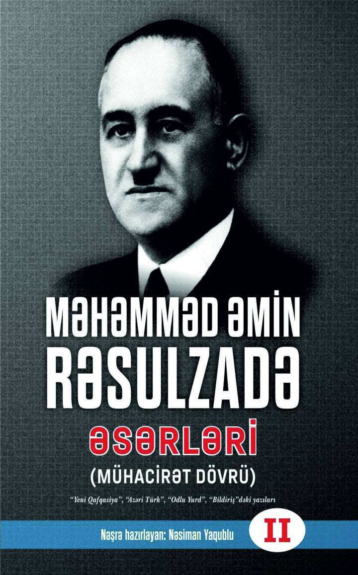 Məhəmməd Əmin Rəsulzadə. ƏSƏRLƏRİ (Mühacirət dövrü), 2-ci cild - Məhəmməd Əmin Rəsulzadə - SizinKitab