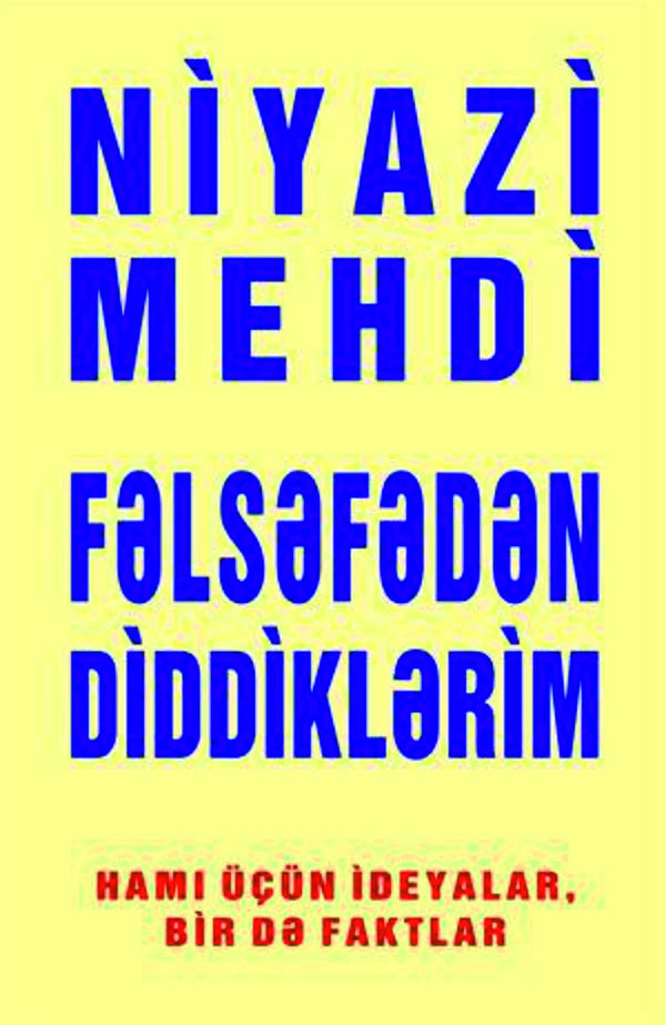 Fəlsəfədən diddiklərim - Niyazi Mehdi - SizinKitab