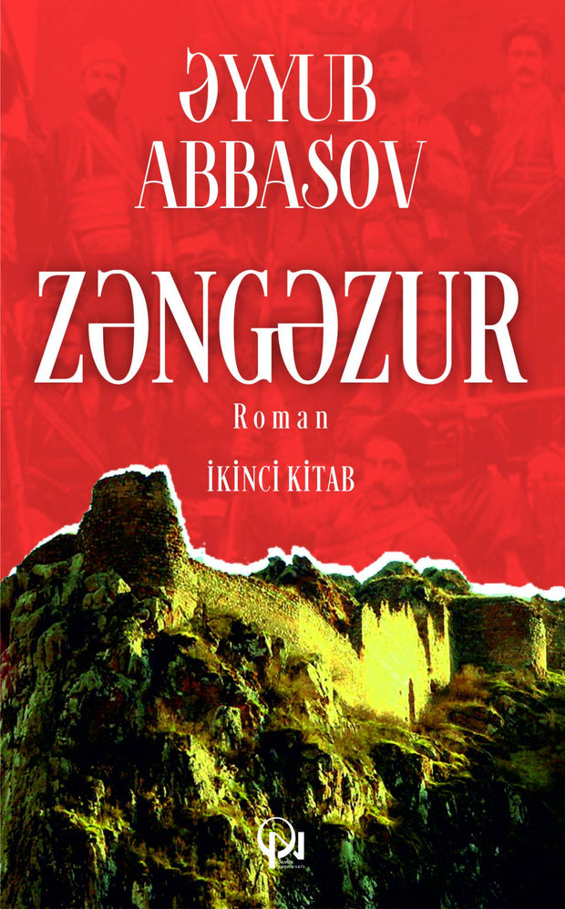 Zəngəzur (İkinci kitab) - Əyyub Abbasov - SizinKitab