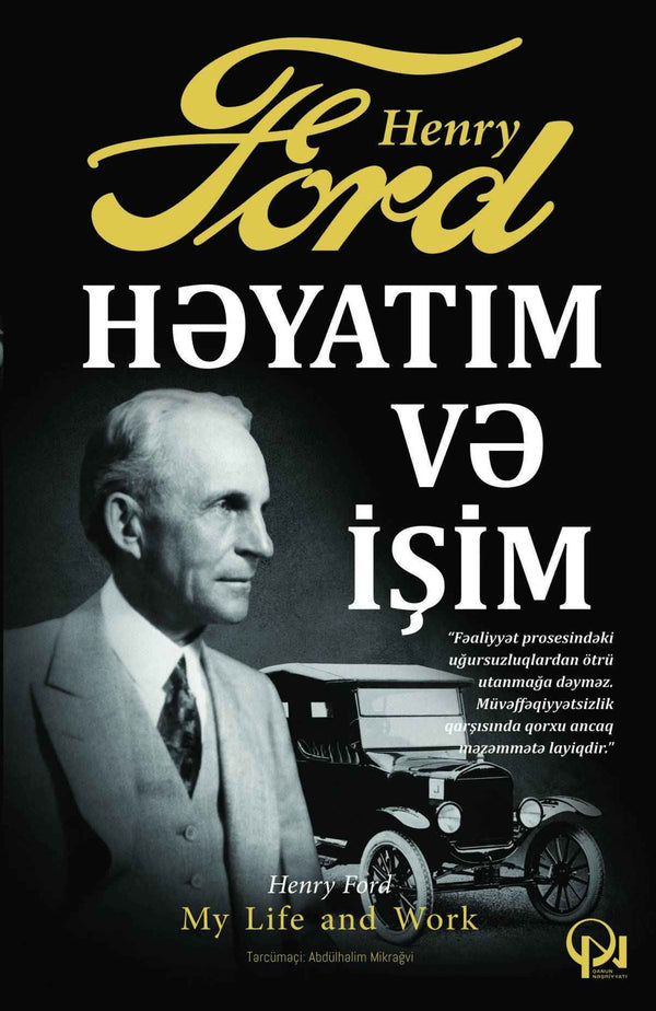 Həyatım və işim - Henri Ford