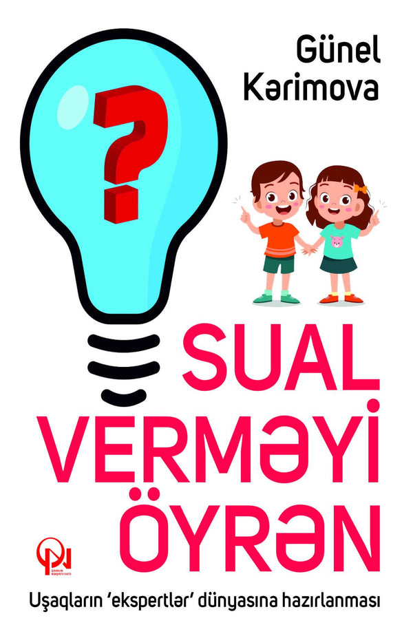 Sual verməyi öyrən - Günel Kərimova - SizinKitab