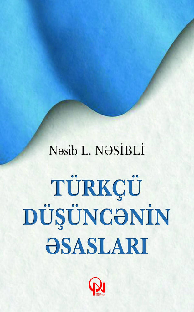 Türkcü düşüncənin əsasları - Nəsib Nəsibli - SizinKitab