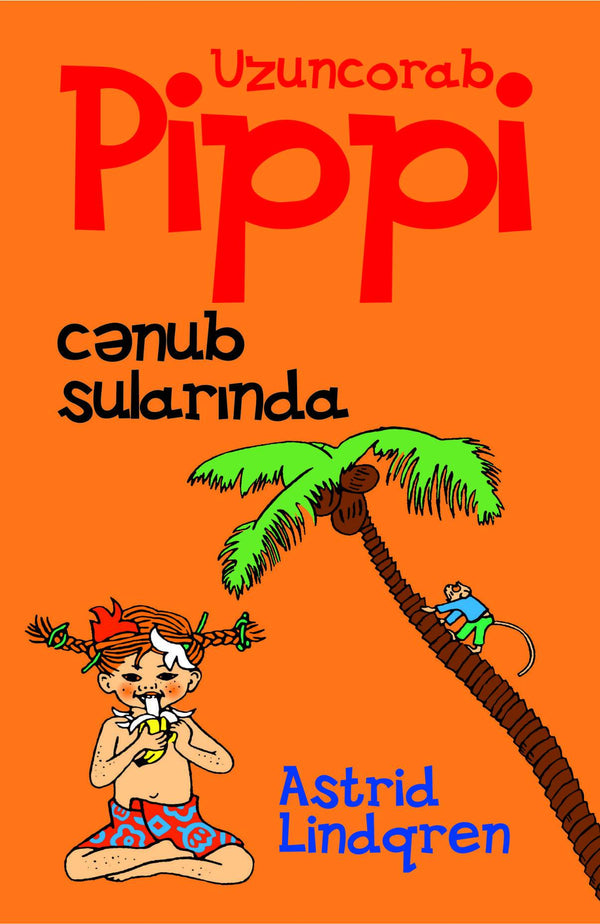 Uzuncorab pippi cənub sularında - Astrid Lindqren - SizinKitab