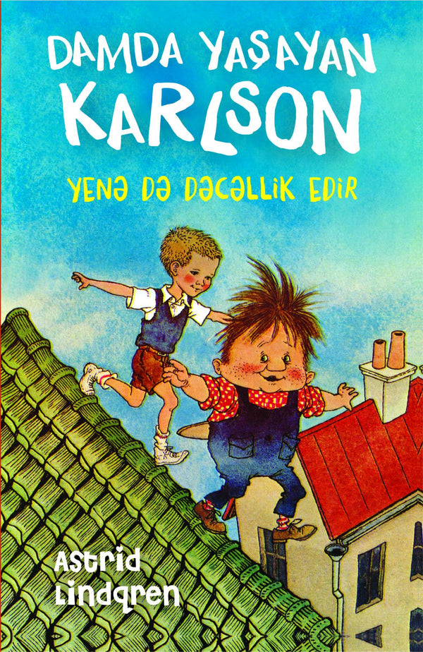 Damda yaşayan Karlson yenə də dəcəllik edir - Astrid Lindqren - SizinKitab