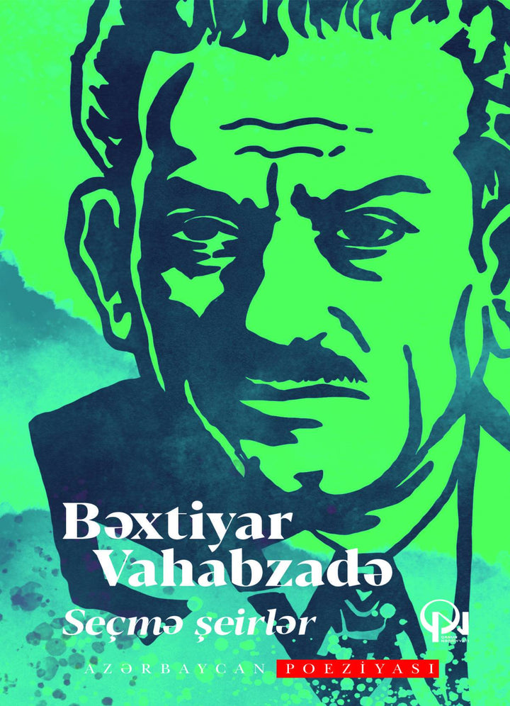 Azərbaycan poeziyası seçmə şeirləri - Bəxtiyar Vahabzadə - SizinKitab