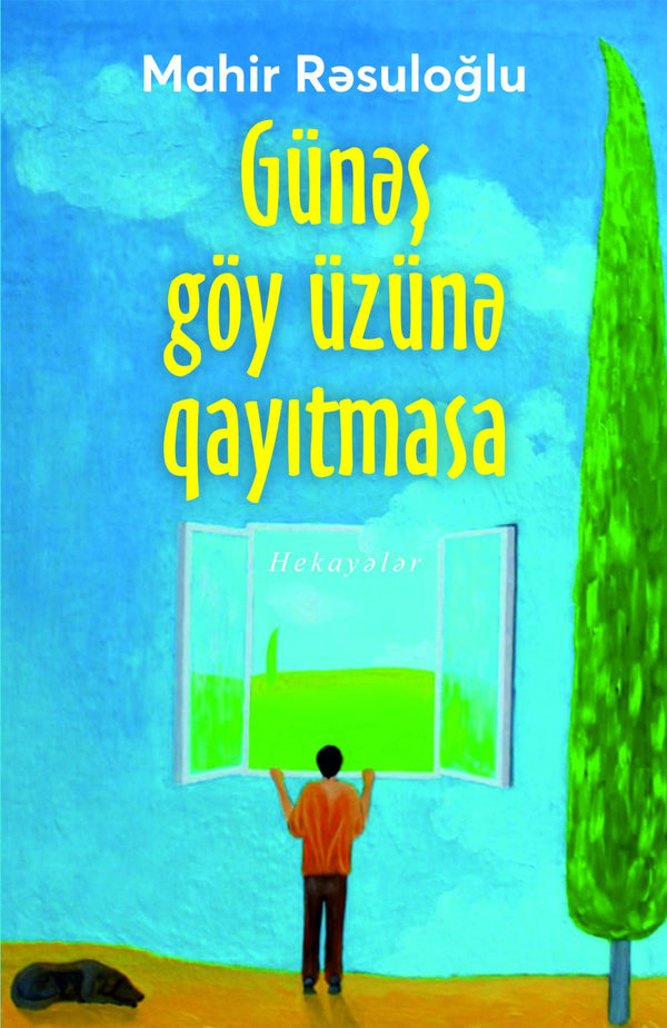 Günəş göy üzünə qayıtmasa - Mahir Rəsuloğlu - SizinKitab