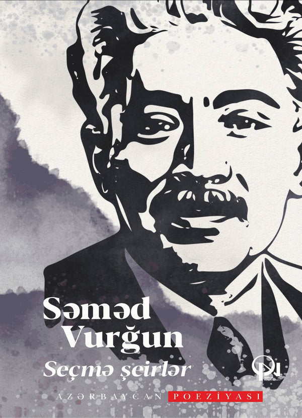 Azərbaycan poeziyası seçmə şeirləri - Səməd Vurğun - SizinKitab