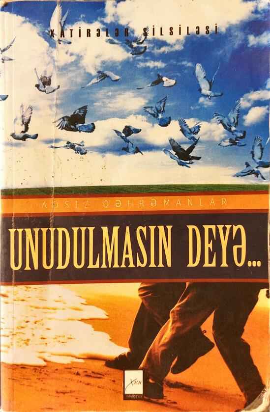 Adsız Qəhrəmanlar Unudulmasın deyə - İdris Gürsoy