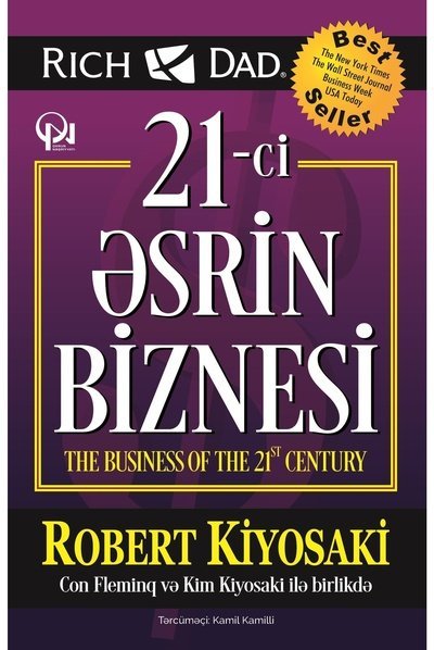 21-ci əsrin biznesi - Robert Kiyosaki - SizinKitab