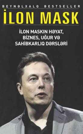 İlon Maskın Həyat, Biznes, Uğur və Sahibkarlıq Dərsləri - İlon Mask
