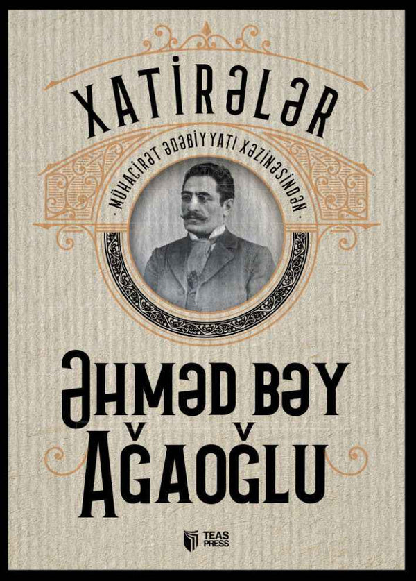 Xatirələr Əhməd - bəy Ağaoğlu
