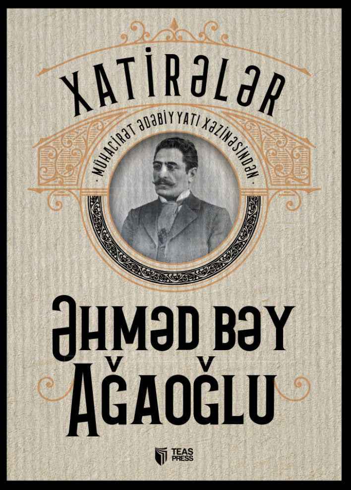 Xatirələr Əhməd - bəy Ağaoğlu