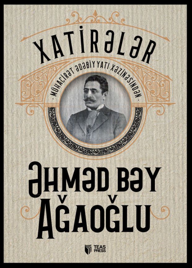 Xatirələr - Əhməd bəy Ağaoğlu - SizinKitab