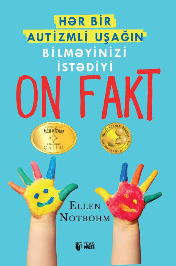 Hər bir autizmli uşağın bilməyinizi istədiyi on fakt - Ellen Notbohm