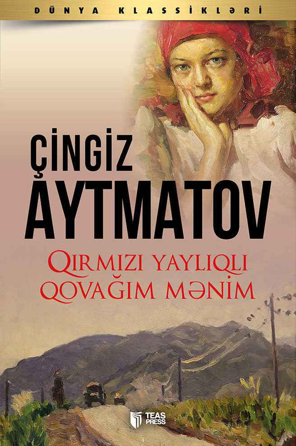 Qırmızı yaylıqlı qovağım mənim - Çingiz Aymatov