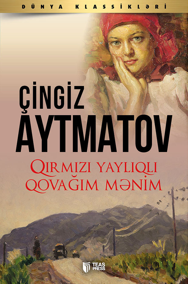 Qırmızı yaylıqlı qovağım mənim - Çingiz Aymatov - SizinKitab 