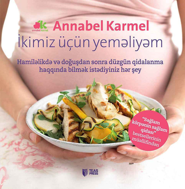 İkimiz üçün yeməliyəm - Annabel Karmel