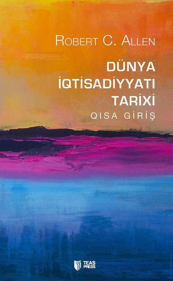 Dünya iqtisadiyyatı tarixi - Robert.C.Allen