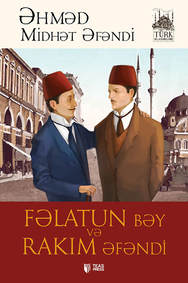 Fəlatun bəy və Rakım əfəndi - Əhməd Midhət Əfəndi - SizinKitab