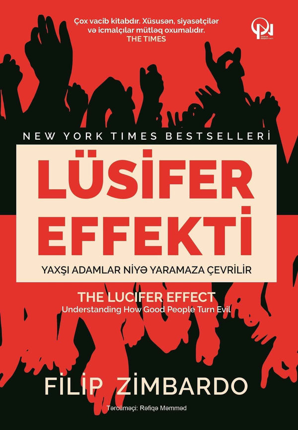 Lüsifer effekti. Yaxşı adamlar niyə yaramaza çevirilir -  Filip Zimbordo - SizinKitab