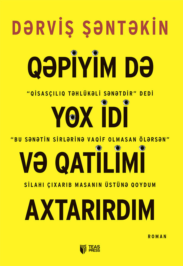 Qəpiyim də yox idi və qatilimi axtarırdım - Dərviş Şəntəkin - SizinKitab