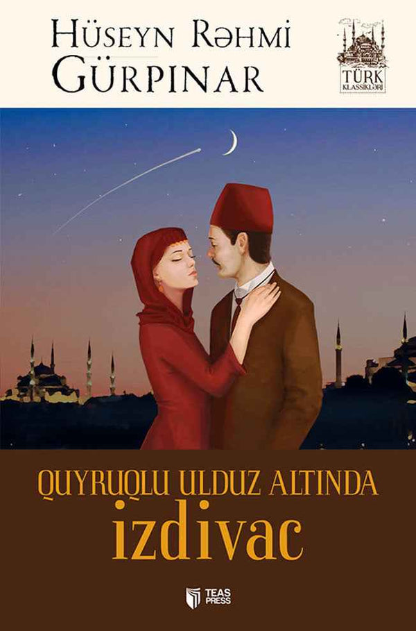 Quyruqlu ulduz altında izdivac - Hüseyn Rəhmi Gürpınar