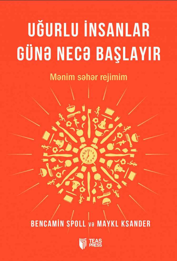 Uğurlu insanlar günə necə başlayır - Bencamin Spoll - Maykl Ksander