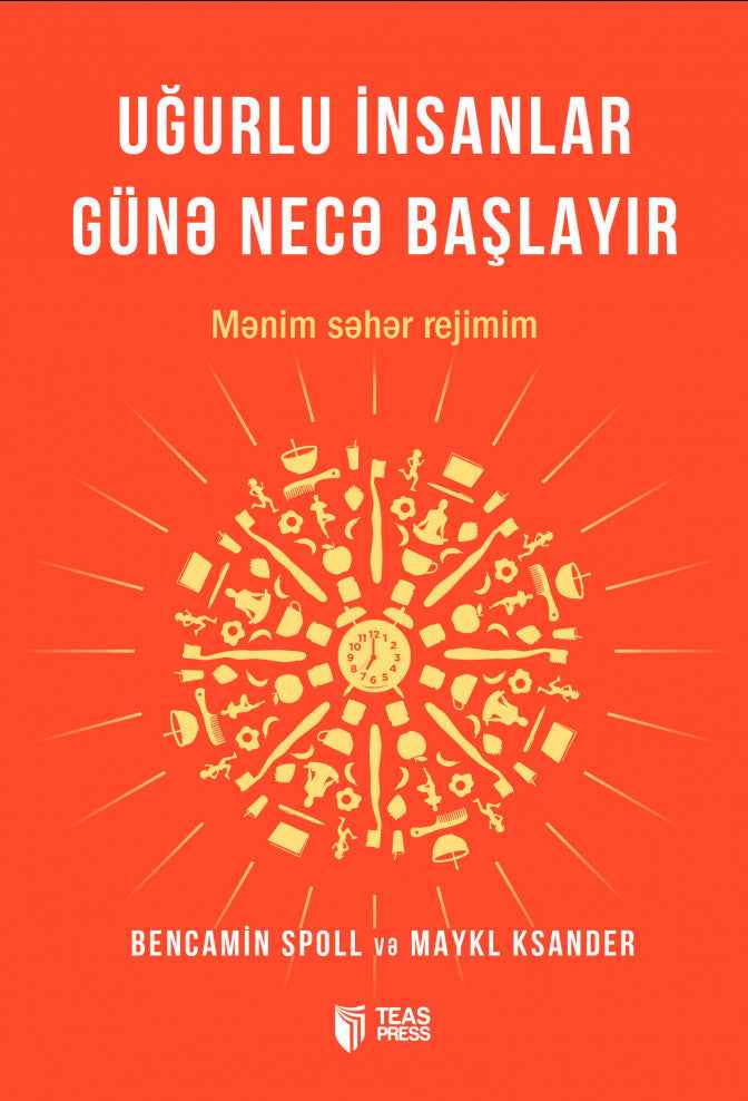 Uğurlu insanlar günə necə başlayır - Bencamin Spoll - Maykl Ksander