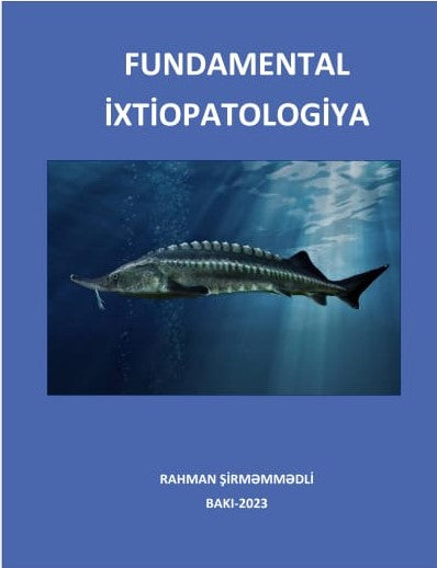 Fundamental İxtiopatologiya - Rahman Şirməmmədli - SizinKitab