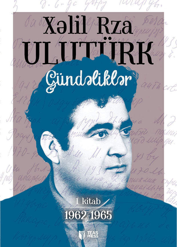 Gündəliklər - Xəlil Rza Ulutürk - SizinKitab