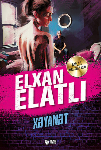 Xəyanət - Elxan Elatlı - SizinKitab