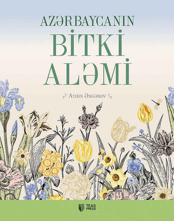 Azərbaycanın bitki aləmi - Aydın Əsgərov