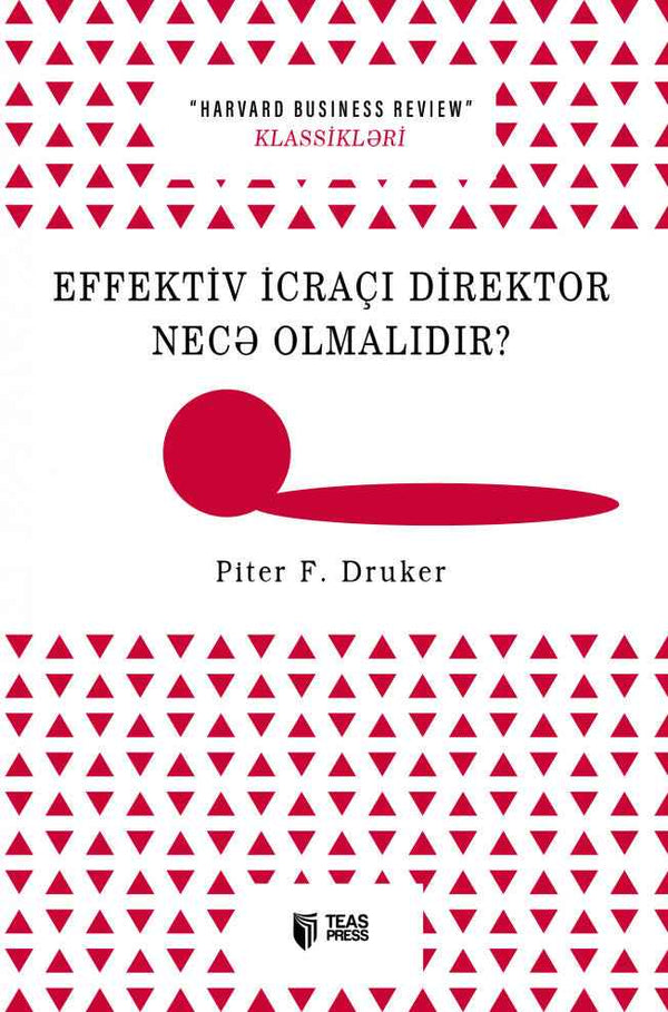 Effektiv icraçı direktor necə olmalıdır? - Piter F. Druker