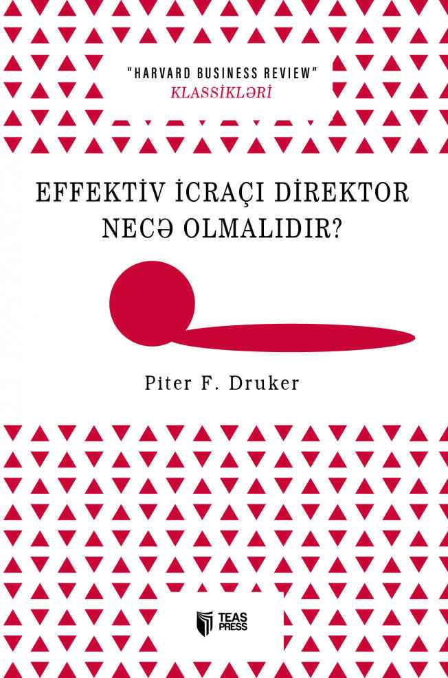 Effektiv icraçı direktor necə olmalıdır? - Piter F. Druker