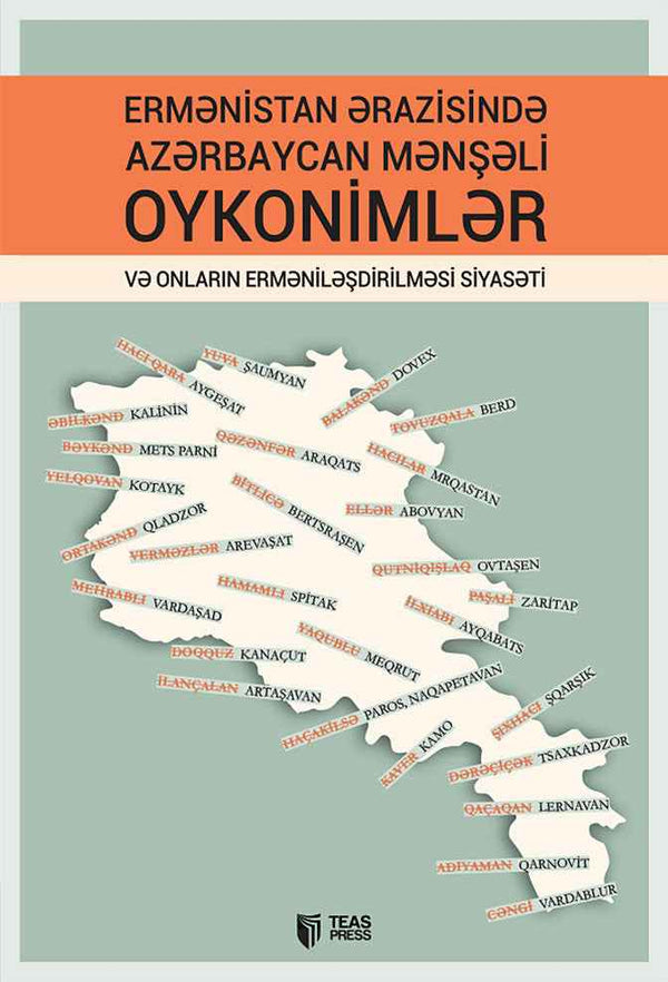 Ermənistan ərazisində Azərbaycan mənşəli oykonimlər və onların erməniləşdirilməsi siyasəti - Sitarə Mirmahmudova