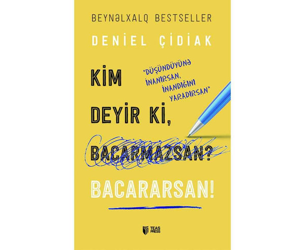 Kim deyir ki, bacarmazsan. Bacararsan - Deniel Çidiak