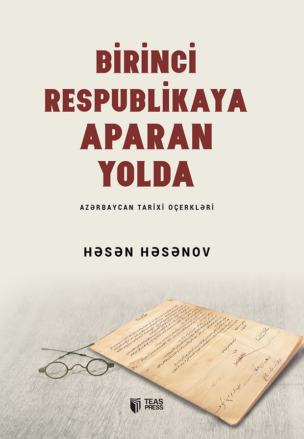 Birinci Respublikaya aparan yolda - Həsən Həsənov - SizinKitab