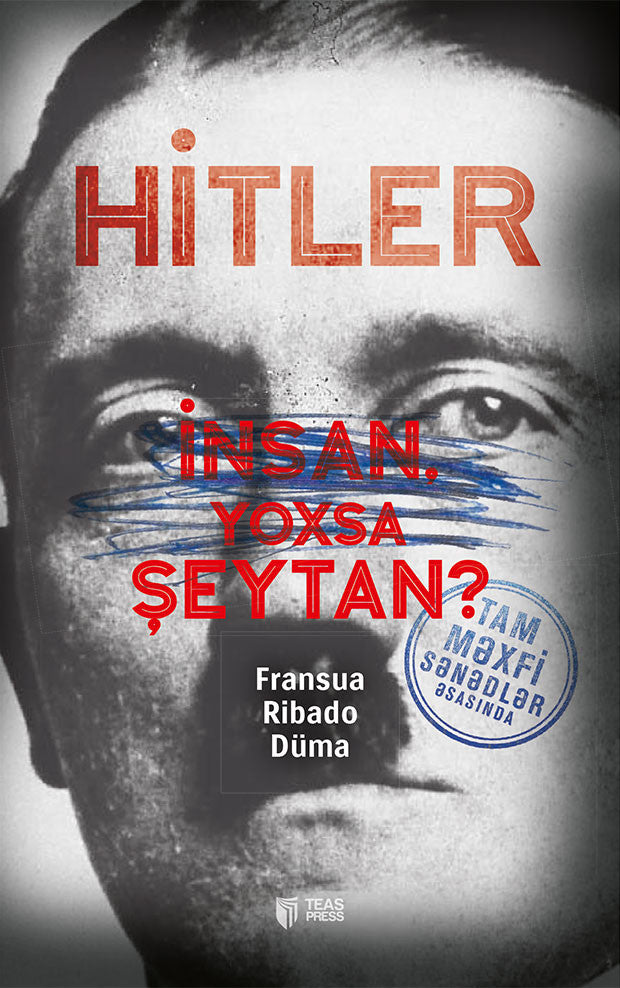 Hitler: insan, yoxsa şeytan? - Fransua Ribado Düma - SizinKitab