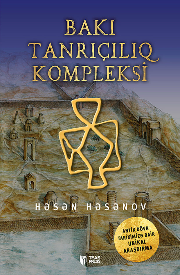 Bakı tanrıçılıq kompleksi - Həsən Həsənov - SizinKitab