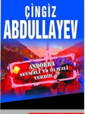 Andorra sevməli və ölməli yerdir - Çingiz Abdullayev