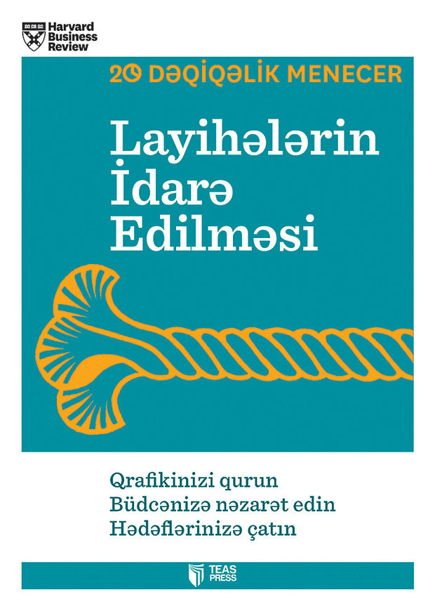 Layihələrin idarə edilməsi - Harvard Biznes Məktəbi - SizinKitab