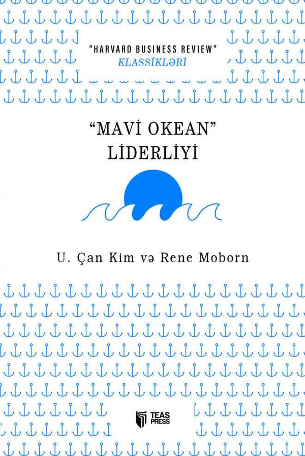 Mavi oktan liderliyi - U. Çan Kim - Rene Moborn