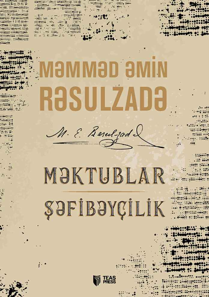 Məktublar. Şəfibəyçilik - Məmməd Əmin Rəsulzadə