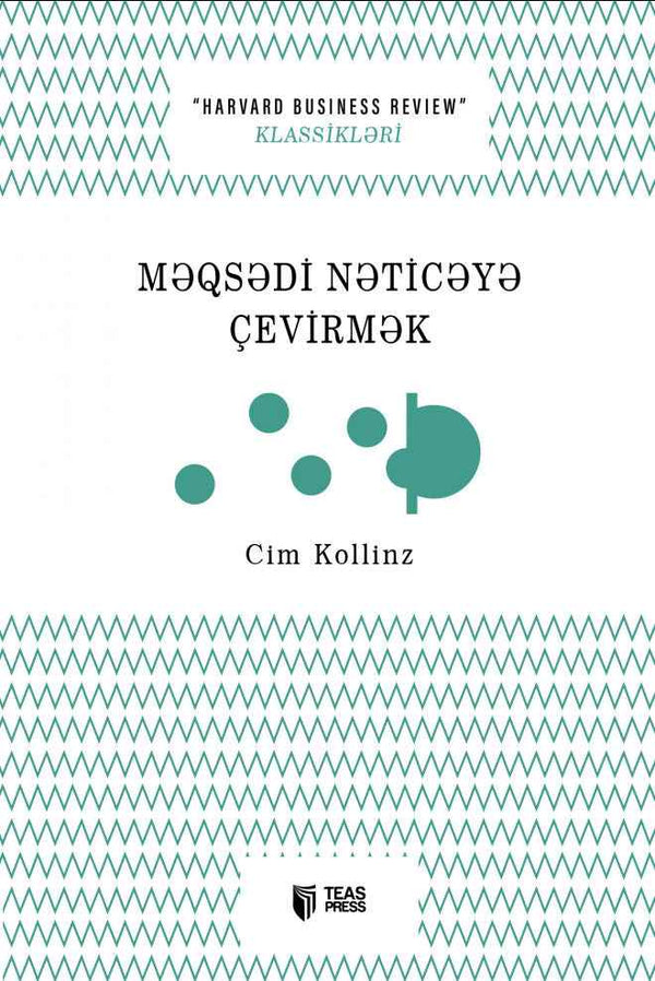 Məqsədi nəticəyə çevirmək - Cim Kollinz