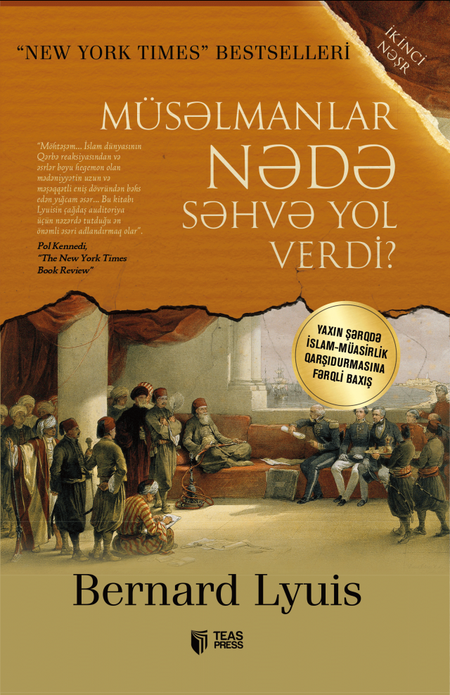 Müsəlmanlar nədə səhvə yol verdi? - Bernard Lyuis