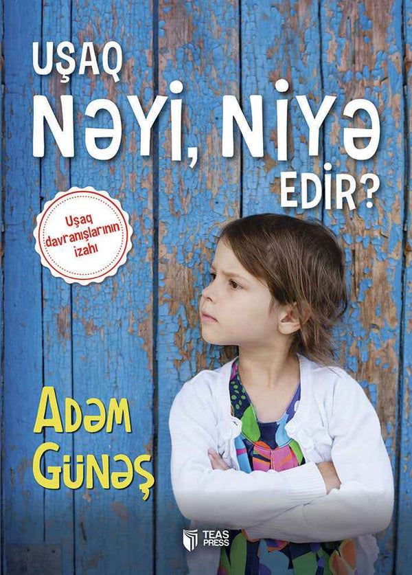 Uşaq nəyi, niyə edir? - Adəm Günəş