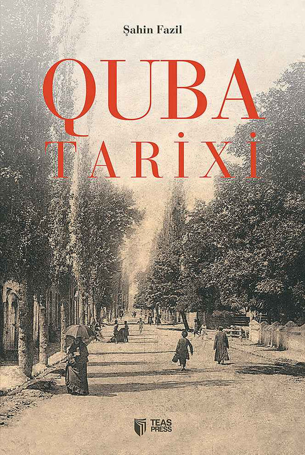 Quba tarixi - Şahin Fazil