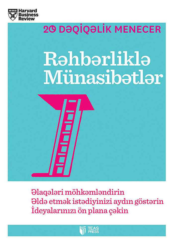 Rəhbərliklə münasibətlər - Harvard Biznes Məktəbi