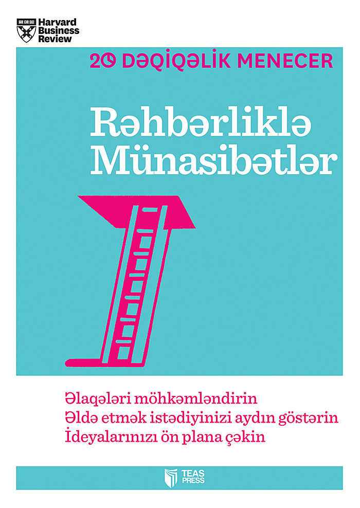Rəhbərliklə münasibətlər - Harvard Biznes Məktəbi